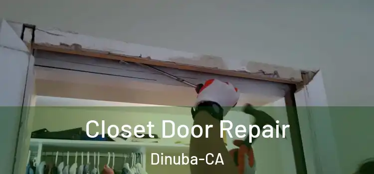  Closet Door Repair Dinuba-CA