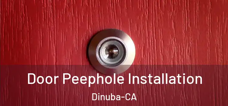  Door Peephole Installation Dinuba-CA
