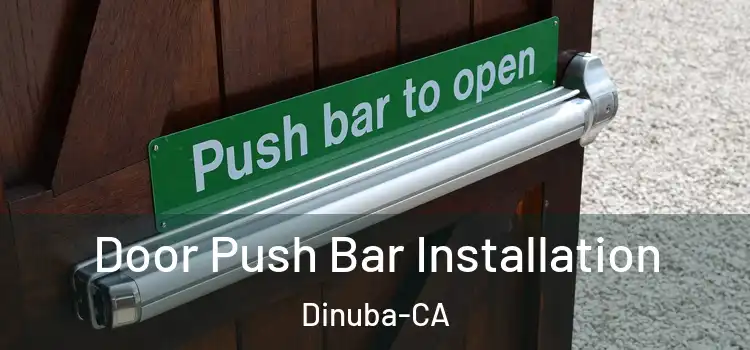  Door Push Bar Installation Dinuba-CA