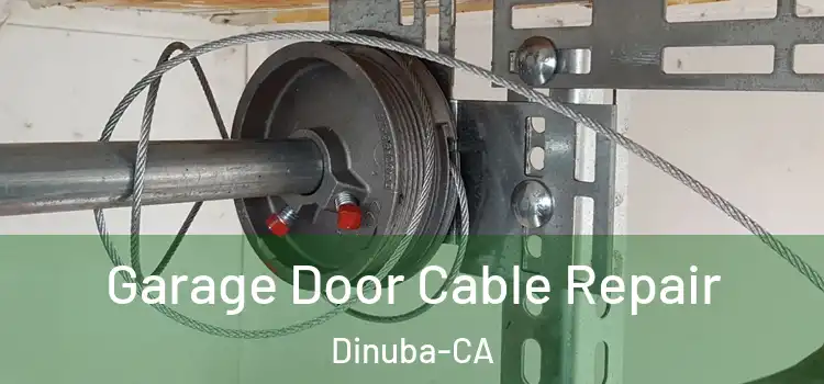  Garage Door Cable Repair Dinuba-CA