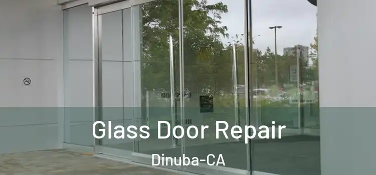Glass Door Repair Dinuba-CA