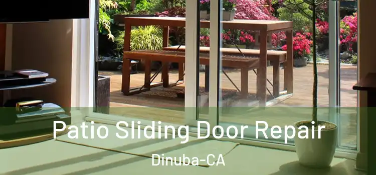  Patio Sliding Door Repair Dinuba-CA
