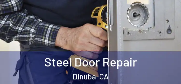  Steel Door Repair Dinuba-CA