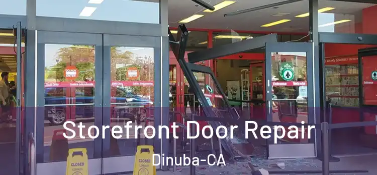  Storefront Door Repair Dinuba-CA